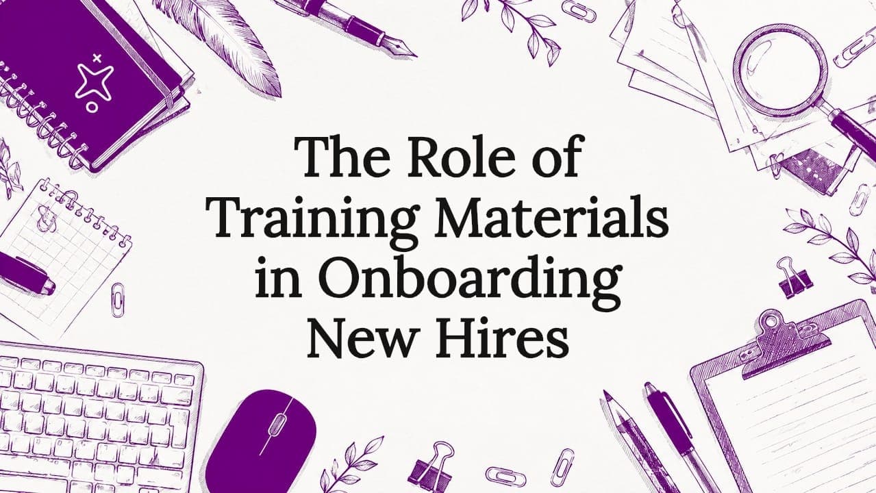 The Role of Training Materials in Onboarding New Hires